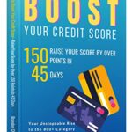 خرید و دانلود نسخه کامل کتاب HOW TO BOOST YOUR CREDIT SCORE: Raise Your Score by Over 150 Points in 45 Days. [2021] –  +  pdf