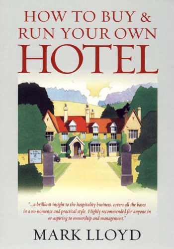 خرید و دانلود نسخه کامل کتاب How to Buy and Run Your Own Hotel_68c6d5dde777f.jpeg خرید و دانلود نسخه کامل کتاب How to Buy and Run Your Own Hotel