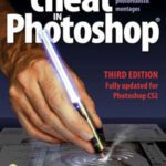 خرید و دانلود نسخه کامل کتاب How to Cheat in Photoshop: The art of creating photorealistic montages – updated for CS2