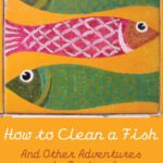 خرید و دانلود نسخه کامل کتاب How to Clean a Fish: And Other Adventures in Portugal (Wayfarer)