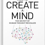 خرید و دانلود نسخه کامل کتاب How to Create a Mind: The Secret of Human Thought Revealed by Ray Kurzweil