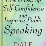 خرید و دانلود نسخه کامل کتاب How to Develop Self Confidence and Improve Public Speaking by Dale Carnegie