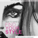 خرید و دانلود نسخه کامل کتاب How to Draw and Find Your Style!: Discover the Secret to Unleashing Your Personal Artistic Style While Learning How to Draw Fabulous Female Faces and Hands!