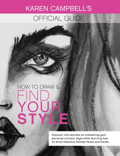 خرید و دانلود نسخه کامل کتاب How to Draw and Find Your Style!: Discover the Secret to Unleashing Your Personal Artistic Style While Learning How to Draw Fabulous Female Faces and Hands!_68d2801550575.jpeg خرید و دانلود نسخه کامل کتاب How to Draw and Find Your Style!: Discover the Secret to Unleashing Your Personal Artistic Style While Learning How to Draw Fabulous Female Faces and Hands!