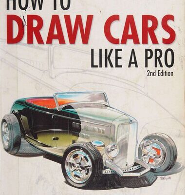 خرید و دانلود نسخه کامل کتاب How to Draw Cars Like a Pro, 2nd Edition