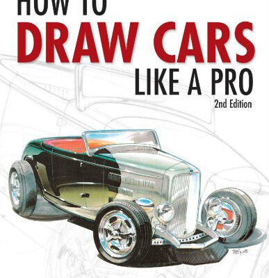 خرید و دانلود نسخه کامل کتاب How to Draw Cars Like a Pro, 2nd Edition