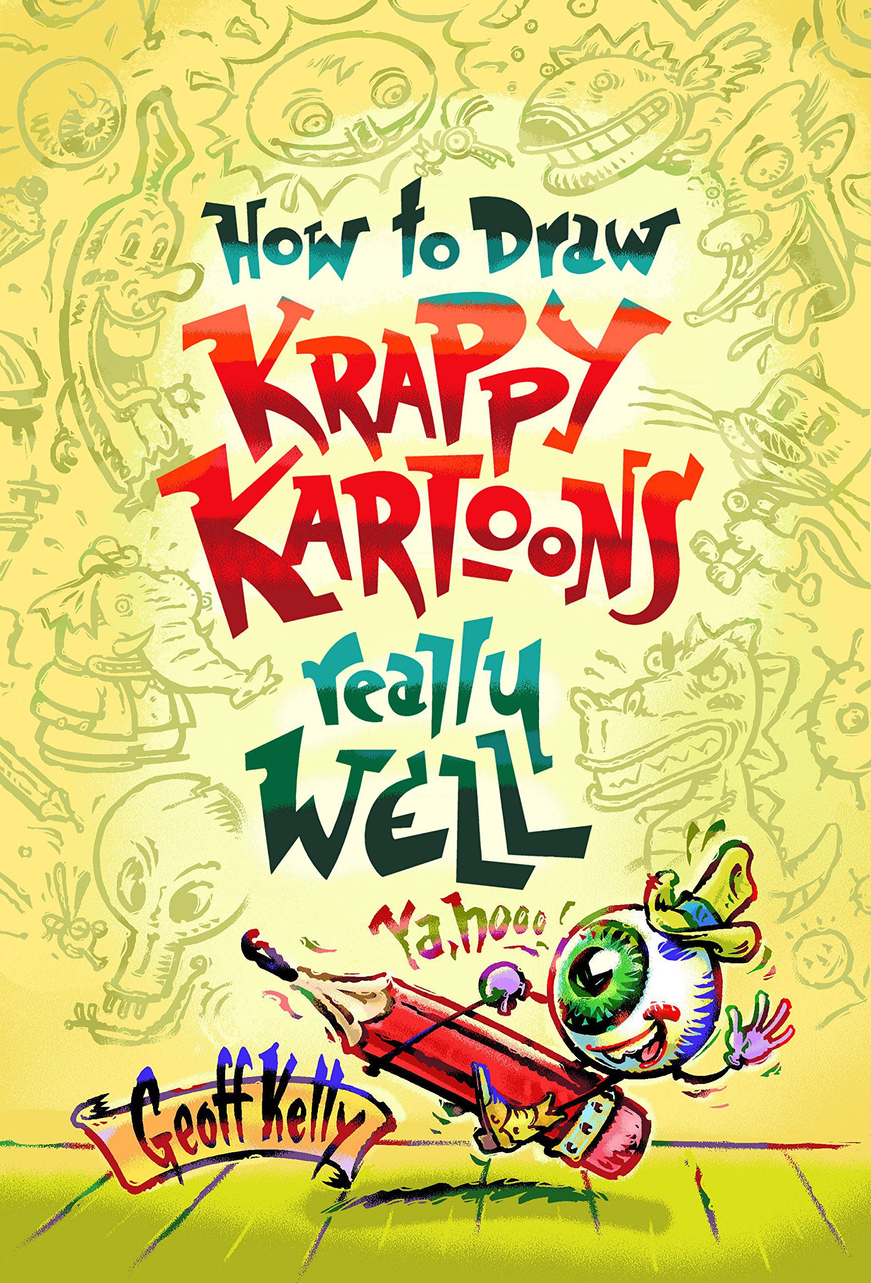 خرید و دانلود نسخه کامل کتاب How to Draw Krappy Kartoons Really Well_68d3e47d84f8c.jpeg خرید و دانلود نسخه کامل کتاب How to Draw Krappy Kartoons Really Well