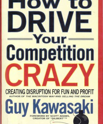 خرید و دانلود نسخه کامل کتاب How to Drive Your Competition Crazy: Creating Disruption for Fun and Profit