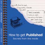 خرید و دانلود نسخه کامل کتاب How to Get Published: Secrets from the Inside