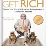 خرید و دانلود نسخه کامل کتاب How to Get Rich: One of the World’s Greatest Entrepreneurs Shares His Secrets by Felix Dennis