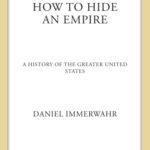 خرید و دانلود نسخه کامل کتاب How to Hide an Empire: A History of the Greater United States