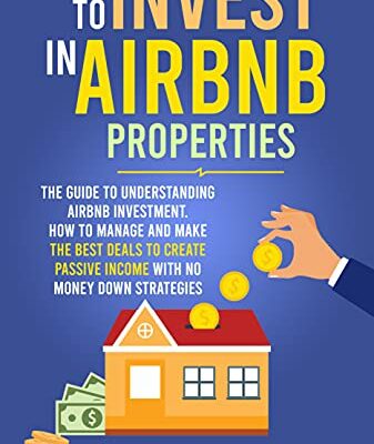 خرید و دانلود نسخه کامل کتاب How To Invest in Airbnb Properties: The guide to understanding Airbnb investment, How to manage and make the best deals[2021] –  +  pdf