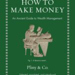 خرید و دانلود نسخه کامل کتاب How to Make Money: An Ancient Guide to Wealth Management