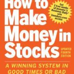 خرید و دانلود نسخه کامل کتاب How to Make Money in Stocks: A Winning System in Good Times and Bad (4th Edition) BY O’Neil – Orginal Pdf
