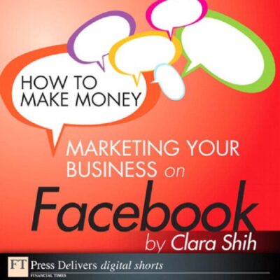 خرید و دانلود نسخه کامل کتاب How to Make Money Marketing Your Business on Facebook