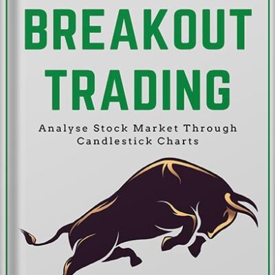 خرید و دانلود نسخه کامل کتاب How to Make Money With Breakout Trading: A Simple Stock Market Book for Beginners – The Secret of becoming Intelligent Investor – Price Action Trading through subconscious mind and the Power of Now by Indrazith Shantharaj
