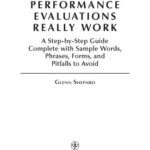 خرید و دانلود نسخه کامل کتاب How to Make Performance Evaluations Really Work: A Step-by-Step Guide Complete With Sample Words, Phrases, Forms, and Pitfalls to Avoid