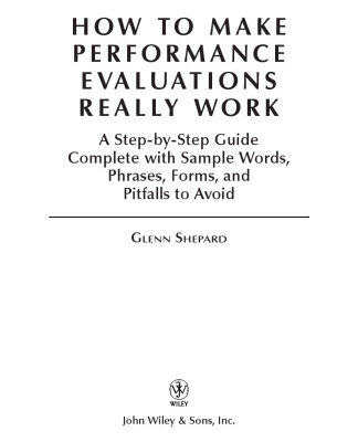 خرید و دانلود نسخه کامل کتاب How to Make Performance Evaluations Really Work: A Step-by-Step Guide Complete With Sample Words, Phrases, Forms, and Pitfalls to Avoid
