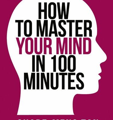 خرید و دانلود نسخه کامل کتاب How to Master Your Mind in 100 Minutes