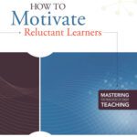 خرید و دانلود نسخه کامل کتاب How to Motivate Reluctant Learners (Mastering the Principles of Great Teaching Series)