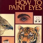 خرید و دانلود نسخه کامل کتاب How to Paint Eyes (Wall Chart)