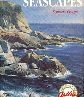 خرید و دانلود نسخه کامل کتاب How to Paint Seascapes (Watson-Guptill Artist’s Library)