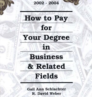 خرید و دانلود نسخه کامل کتاب How to Pay for Your Degree in Business & Related Fields: 2002-2004