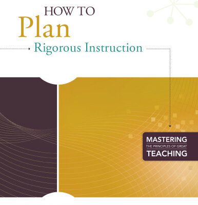 خرید و دانلود نسخه کامل کتاب How to Plan Rigorous Instruction (Mastering the Principles of Great Teaching)