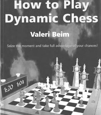 خرید و دانلود نسخه کامل کتاب How to Play Dynamic Chess