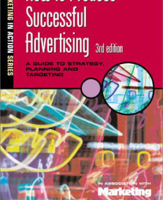 خرید و دانلود نسخه کامل کتاب How To Produce Successful Advertising 3 E