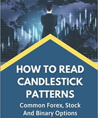 خرید و دانلود نسخه کامل کتاب How To Read Candlestick Patterns: Common Forex, Stock And Binary Options Candlestick Patterns [2022] –  +  pdf