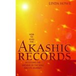 خرید و دانلود نسخه کامل کتاب How to Read the Akashic Records: Accessing the Archive of the Soul and Its Journey
