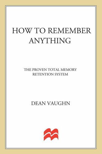 خرید و دانلود نسخه کامل کتاب How to Remember Anything: The Total Proven Memory Retention System_68cf945f9fed7.jpeg خرید و دانلود نسخه کامل کتاب How to Remember Anything: The Total Proven Memory Retention System