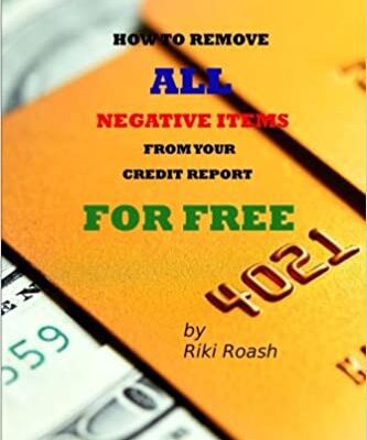 خرید و دانلود نسخه کامل کتاب How to Remove ALL Negative Items from your Credit Report: Do It Yourself Guide to Dramatically Increase Your Credit Rating [2013] –  +  pdf
