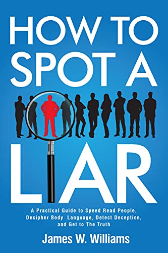 خرید و دانلود نسخه کامل کتاب How to Spot a Liar: A Practical Guide to Speed Read People, Decipher Body Language, Detect Deception, and Get to The Truth – + PDF_68b7195bc957f.jpeg خرید و دانلود نسخه کامل کتاب How to Spot a Liar: A Practical Guide to Speed Read People, Decipher Body Language, Detect Deception, and Get to The Truth – + PDF