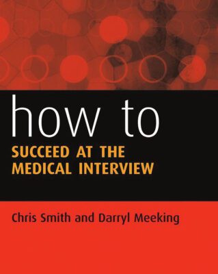 خرید و دانلود نسخه کامل کتاب How to Succeed at the Medical Interview (HOW – How To)