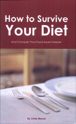 خرید و دانلود نسخه کامل کتاب How to Survive Your Diet and Conquer Your Food Issues Forever_68bae4a57e87c.jpeg خرید و دانلود نسخه کامل کتاب How to Survive Your Diet and Conquer Your Food Issues Forever