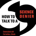 خرید و دانلود نسخه کامل کتاب How to Talk to a Science Denier: Conversations with Flat Earthers, Climate Deniers, and Others Who Defy Reason