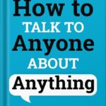 خرید و دانلود نسخه کامل کتاب How to Talk to Anyone About Anything: Improve Your Social Skills, Master Small Talk, Connect Effortlessly, and Make Real Friends (Communication Skills Training Book 1) by James W. Williams