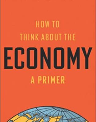 خرید و دانلود نسخه کامل کتاب How to Think about the Economy: A Primer – Pdf