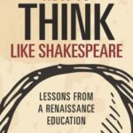 خرید و دانلود نسخه کامل کتاب How to Think like Shakespeare: Lessons from a Renaissance Education