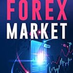 خرید و دانلود نسخه کامل کتاب How To Trade On The Forex Market[2021] –  +  pdf