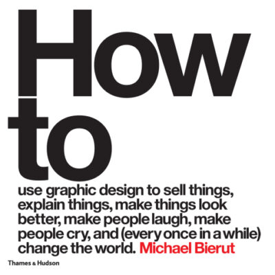 خرید و دانلود نسخه کامل کتاب How to use graphic design to sell things, explain things, make things look better, make people laugh, make people cry, and (every once in a while) change the world