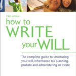 خرید و دانلود نسخه کامل کتاب How to Write Your Will: The Complete Guide to Structuring Your Will, Inheritance Tax Planning, Probate and Administering an Estate, Nineteenth Edition