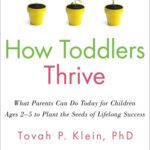 خرید و دانلود نسخه کامل کتاب How Toddlers Thrive: What Parents Can Do Today for Children Ages 2-5 to Plant the Seeds of Lifelong Success