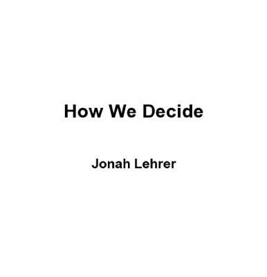 خرید و دانلود نسخه کامل کتاب How We Decide