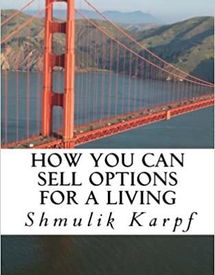 خرید و دانلود نسخه کامل کتاب How You Can Sell Options For a Living:  A Practical Guide On How To Extract Income From The Markets[2014] –  +  pdf