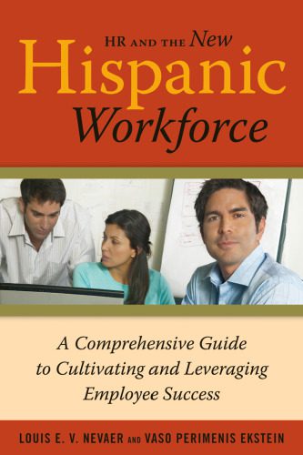 خرید و دانلود نسخه کامل کتاب HR and the New Hispanic Workforce: A Comprehensive Guide to Cultivating and Leveraging Employee Success_68b52c3074b01.jpeg خرید و دانلود نسخه کامل کتاب HR and the New Hispanic Workforce: A Comprehensive Guide to Cultivating and Leveraging Employee Success