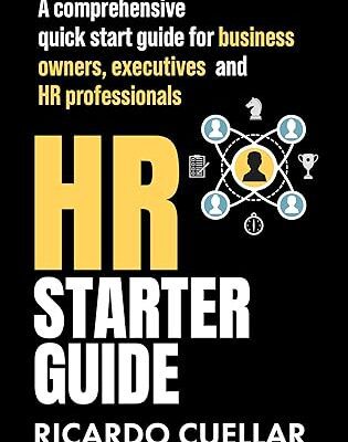 خرید و دانلود نسخه کامل کتاب HR Starter Guide: A Comprehensive Quick Start Guide for Business Owners, Executives, and HR Professionals –  +  Pdf