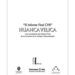 خرید و دانلود نسخه کامل کتاب Huancavelica: El Informe Final CVR. Una compilación del Informe Final de la Comisión de la Verdad y Reconciliación